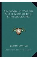 A Memorial Of The Life And Services Of John D. Philbrick (1887)