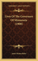 Lives of the Governors of Minnesota (1908)