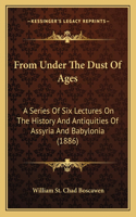 From Under The Dust Of Ages