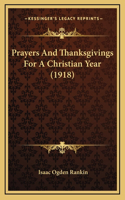 Prayers And Thanksgivings For A Christian Year (1918)