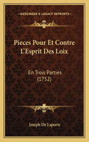 Pieces Pour Et Contre L'Esprit Des Loix