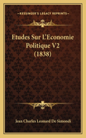 Etudes Sur L'Economie Politique V2 (1838)