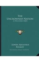 The Uncrowned Nation