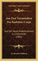 Aus Den Voranstalten Des Kadetten-Corps