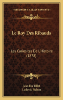 Le Roy Des Ribauds