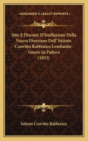 Atto E Discorsi D'Istallazione Della Nuova Direzione Dell' Istituto Convitto Rabbinico Lombardo-Veneto in Padova (1853)