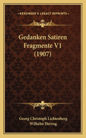 Gedanken Satiren Fragmente V1 (1907): (German)