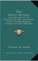 The Voice Of God: Or An Account Of The Unparalleled Fires, Hurricanes, Floods And Earthquakes, Commencing With 1845 (1847)