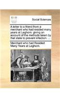 A letter to a friend from a merchant who had resided many years at Leghorn