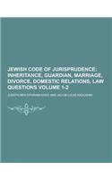Jewish Code of Jurisprudence Volume 1-2: (English)