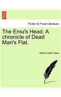 Emu's Head. a Chronicle of Dead Man's Flat.