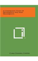 A Comparative Study of Delinquents and Non-Delinquents