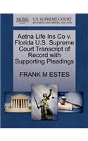Aetna Life Ins Co V. Florida U.S. Supreme Court Transcript of Record with Supporting Pleadings