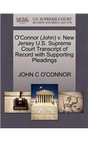 O'Connor (John) V. New Jersey U.S. Supreme Court Transcript of Record with Supporting Pleadings