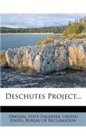 Deschutes Project...