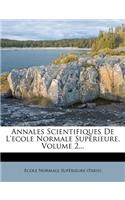 Annales Scientifiques de l'Ecole Normale Supérieure, Volume 2...