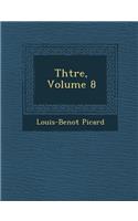 Th Tre, Volume 8