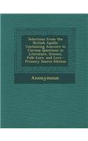 Selections from the British Apollo: Containing Answers to Curious Questions in Literature, Science, Folk-Lore, and Love
