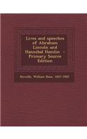 Lives and Speeches of Abraham Lincoln and Hannibal Hamlin