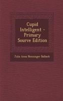 Cupid Intelligent - Primary Source Edition: (English)
