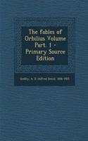 Fables of Orbilius Volume Part. 1 - Primary Source Edition