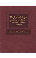 Marlborough House and Its Occupants, Present and Past - Primary Source Edition