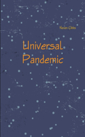 Universal Pandemic