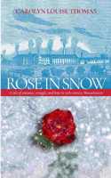 Rose in Snow: A tale of romance, struggle, and hope in 19th-century Massachusetts