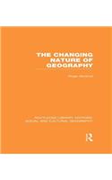 The Changing Nature of Geography (RLE Social & Cultural Geography)