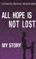All Hope is Not Lost: (English)