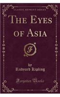 The Eyes of Asia (Classic Reprint)