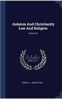 Judaism And Christianity Law And Religion; Volume III