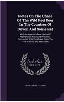 Notes On The Chase Of The Wild Red Deer In The Counties Of Devon And Somerset