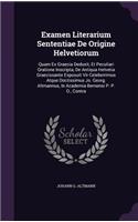 Examen Literarium Sententiae de Origine Helvetiorum