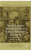 Negotiating Knowledge in Early Modern Empires