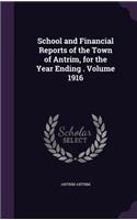 School and Financial Reports of the Town of Antrim, for the Year Ending . Volume 1916