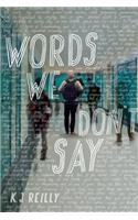 Words We Don't Say