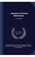 ... Memoirs of Prince Metternich