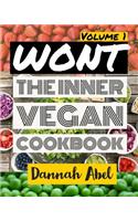 Wont: The Inner Vegan Cookbook: Volume 1