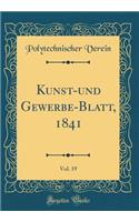 Kunst-Und Gewerbe-Blatt, 1841, Vol. 19 (Classic Reprint)