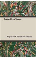 Bothwell - A Tragedy