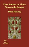 Dave Ranney; or, Thirty Years on the Bowery