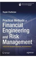 Practical Methods of Financial Engineering and Risk Management: Tools for Modern Financial Professionals