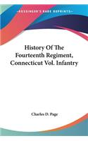 History Of The Fourteenth Regiment, Connecticut Vol. Infantry