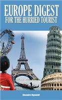 Europe Digest for the Hurried Tourist: (English)