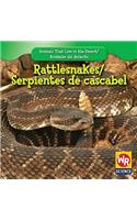 Rattlesnakes / Serpientes de Cascabel: (Animals That Live in the Desert / Animales del Desierto (Second Edition))