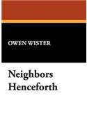 Neighbors Henceforth