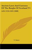 Ancient Laws And Customs Of The Burghs Of Scotland V1
