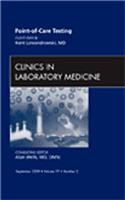 Point-of-Care Testing, An Issue of Clinics in Laboratory Medicine: Volume 29-3(Volume 29-3 The Clinics: Internal Medicine)