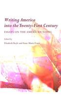 Writing America Into the Twenty-First Century: Essays on the American Novel